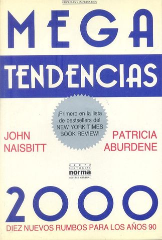 MEGATENDENCIAS 2000, DIEZ NUEVOS RUMBOS PARA LOS AÑOS 9O, JHON NAISBITT/PATRICIA ABURDENE, NORMA, 1992