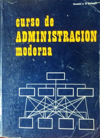 CURSO DE ADMINISTRACION MODERNA, KNOOTZ-O'DONNELL, McGRAW-HILL, 1974