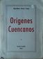 ORIGENES CUENCANOS, TOMO I, MAXIMILIANO BORRERO CRESPO, TALLERES GRAFICOS DE LA UNIVERSIDAD DE CUENCA, 1962