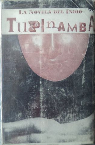 LA NOVELA DEL INDIO TUPINAMBA, EUGENIO F. GRANELL, COSTA-AMIC*EDITOR, 1959