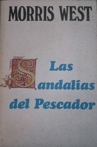 LAS SANDALIAS DEL PESCADOR, MORRIS WEST, JAVIER VERGARA EDITOR, 1979