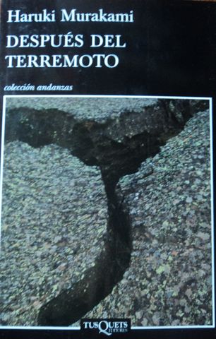 DESPUES DEL TERREMOTO, HARUKI MURAKAMI, TUSQUETS, 2013, (NO DISPONIBLE, VENDIDO)