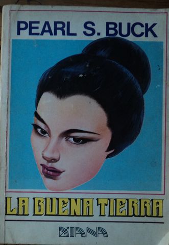 LA BUENA TIERRA, PEARL S, BUCK, EDITORIAL DIANA, 1978