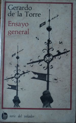 ENSAYO GENERAL, GERARDO DE LA TORRE,  EDITORIAL JOAQUIN MORTIS, S.A, 1970