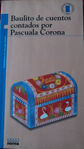 BAULITO DE CUENTOS CONTADOS POR PASCUALA CORONA, PASCUALA CORONA, CONACULTA, NORMA, 2004