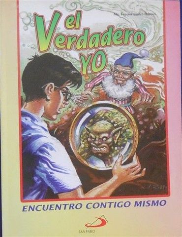 EL VERDADERO YO, ENCUENTRO CONTIGO MISMO, Ma, EUGENIA BLANCO PALACIO, SAN PABLO, 2002, ISBN-970-685-049-X