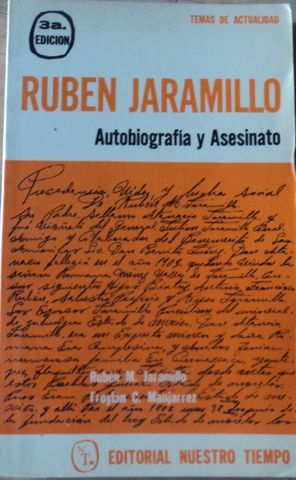 RUBEN JARAMILLO, AUTOBIOGRAFIA Y ASESINATO/LA MATANZA DE XOCHICALCO, RUBEN JARAMILLO/FROYLAN C. MANJARREZ, EDITORIAL NUESTRO TIEMPO, 1978