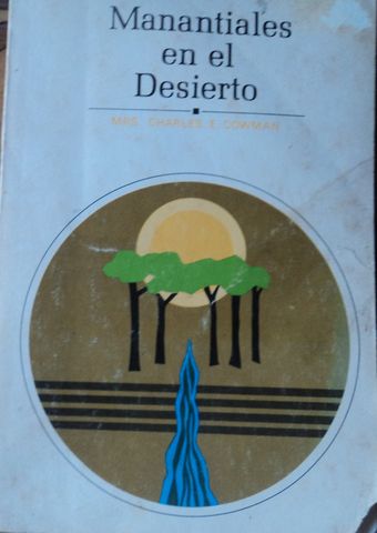 MANANTIALES EN EL DESIERTO, MRS. CHARLES E. COWMAN, MUNDO HISPANO, 1976
