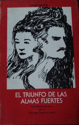 EL TRIUNFO DE LAS ALMAS FUERTES,  DAVID SANTOS,  CENTRO GRAFICO,  1981