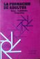 LA FORMACION DE ADULTOS. TAREAS- POSIBILIDADES PERSPECTIVAS, JOACHIM H. KNOLL, ROCA, ROCAPEDAGOGIA, 1982