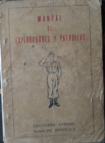 MANUAL DE EXPLORADORES Y PATRULLAS, EDICIONES ATENEO, 1948