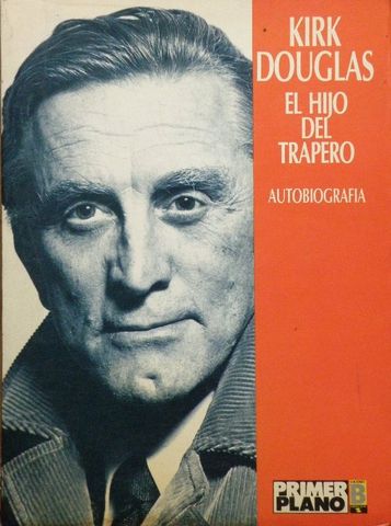 EL HIJO DEL TRAPERO, KIRK DOUGLAS, Autobiografía, KIRK DOUGLAS, PRIMER PLANO B, 1989