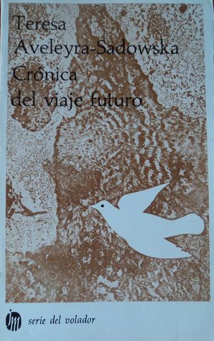 CRONICA DEL VIAJE FUTURO, TERESA AVELEYRA-SADOWSKA, JOAQUIN MORTIZ, SERIE EL VOLADOR, 1981