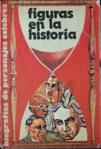 FIGURAS EN LA HISTORIA, BIOGRAFIAS DE PERSONAJES CELEBRES, PEPSA EDITORES, 1975