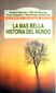 LA MAS BELLA HISTORIA DEL MUNDO, HUBERT REEVES/JOEL DE ROSNAY/YVES COPPENS/DOMINIQUE SIMONNET, EDITORIAL ANDRES BELLO, 1998
