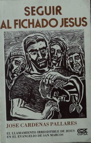 SEGUIR AL FICHADO JESUS, JOSE CARDENAS PALLARES, CASA UNIDA DE PUBLICACIONES, S.A. DE C.V., 1988, ISBN-968-7011-22-X
