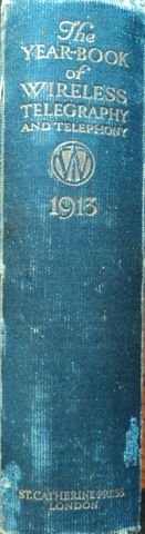 The Yearbook of Wireless Telegraphy And Telephony, The Marconi Press Agency, Limited, 1913