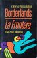 BORDERLANDS, LA FRONTERA, The New Mestiza, GLORIA ANZALDUA, SPINTERS/aunt lute, 1987