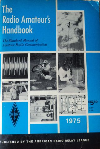THE RADIO AMATEUR'S HANDBOOK, THE STANDARD MANUAL OF AMATEUR RADIO COMUNICATION, PUBLISHED BY THE AMERICAN RADIO RELAY LEAGUE, 1975