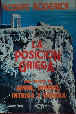 LA POSICION GRIEGA, ROBERT RODERICK, LASSER PRESS,  1982