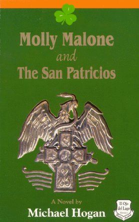 MOLLY MALONE AND THE SAN PATRICIOS, MICHAEL HOGAN, Autografo con dedicatoria, FONDO EDITORIAL UNIVERSITARIO, OJO DEL LAGO, 1999