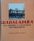 GUADALAJARA: SUS ADOBES Y CANTERAS RECORDABLES, GREGORIO GONZALEZ CABRAL,AYUNTAMIENTO DE GUADALAJARA,   1981