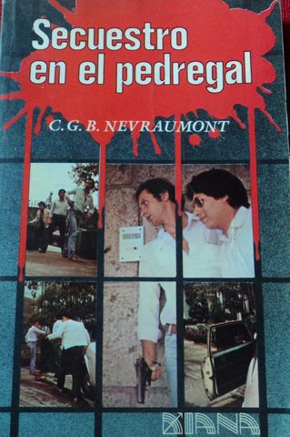 SECUESTRO EN EL PEDREGAL, C.G.B. NEVRAUMONT, EDITORIAL DIANA, 1986