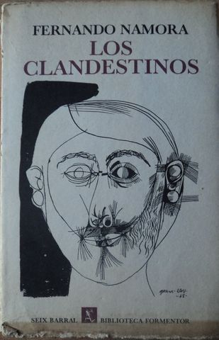 LOS CLANDESTINOS, FERNANDO NAMORA, SEIX BARRAL, BIBLIOTECA FORMENTOR, 1973