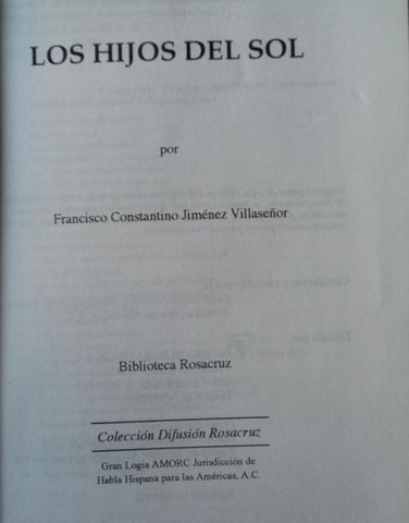 HOJA DATOS: LOS HIJOS DEL SOL, FRANCISCO CONSTANTINO JIMENEZ VILLASEÑOR, DIFUSION ROSACRUZ, S.A., 2003