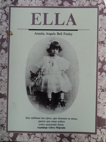 ELLA, AMELIA ANGELA BELL FEELEY, GUADALUPE GALVEZ MEJORADA, 1992