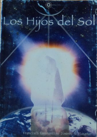 LOS HIJOS DEL SOL, FRANCISCO CONSTANTINO JIMENEZ VILLASEÑOR, DIFUSION ROSACRUZ, S.A., 2003