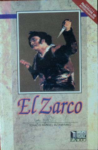 EL ZARCO, IGNACIO MANUEL ALTAMIRANO, GRUPO EDITORIAL EXODO, 2004