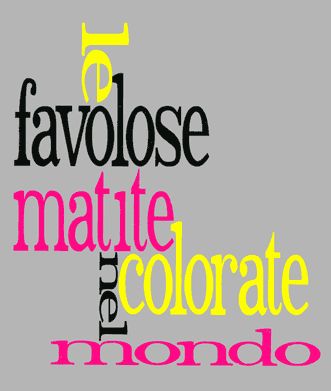 LE FAVOLOSE MATITE NEL COLORATE MONDO, COMUNE DI ROMA, CASA DELLE LITERATURE, 2006