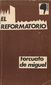 EL REFORMATORIO, TORCUATO DE MIGUEL, EDICIONES PICAZO, 1970,  Pags. 316