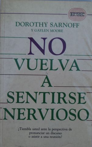 NO VUELVA A SENTIRSE NERVIOSO, DOROTHY SANOFF Y GAYLEN MOORE, EDIVISION, 1989