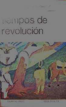 TIEMPOS DE REVOLUCION, La revolucion mexicana en el sur de Veracruz,SANTIAGO MARTINEZ HERNANDEZ,  PREMIA EDITORA, LA RED DE JONAS, 1985