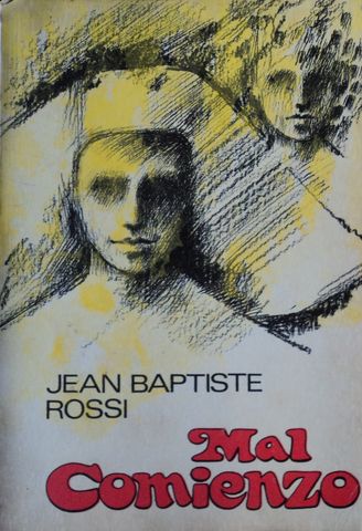MAL COMIENZO, JEAN BAPTISTE ROSSI, EDITORIAL GRIJALBO, S.A., 1967