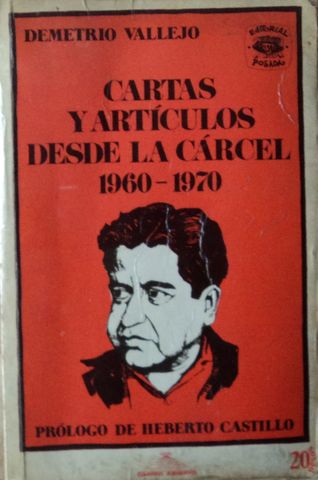 CARTA Y ARTICULOS DESDE LA CARCEL 1960-1970, DEMETRIO VALLEJO, EDITORIAL POSADA, S.A. SERIE CAMPO ABIERTO, 1975