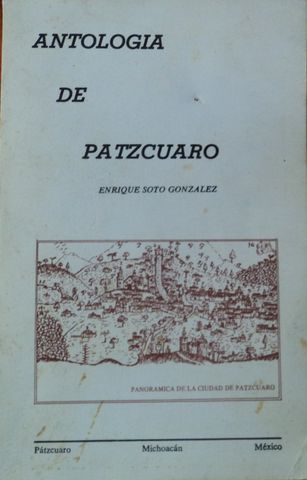 ANTOLOGIA DE PATZCUARO, ENRIQUE SOTO GONZALEZ, 1982