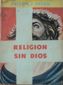 RELIGION SIN DIOS,FULTON J. SHEEN,  EDITORIAL 