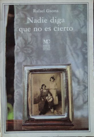 NADIE DIGA QUE NO ES CIERTO, RAFAEL GAONA, MARTIN CASILLAS EDITORES, 1982
