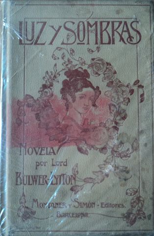 LUZ Y SOMBRAS, E. BULWER LYTTON, MONTANER Y SIMON, EDITORES, 1907