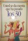 USTED SE DA CUENTA QUE HA PASADO LOS 30 CUANDO….., HEBERT KAVET-MARTIN RINSKIN, IVORY TOWER, PUBLISHING COMPANY, INC., 1990