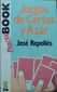 JUEGOS DE CARTAS Y AZAR,  PRACTIC BOOK, JOSE REPOLLES, EDICIONES B, S.A., 1991