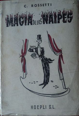 MAGIA DE LOS NAIPES,  CARLO ROSSETTI,  HOEPLI, S.A.,  1952