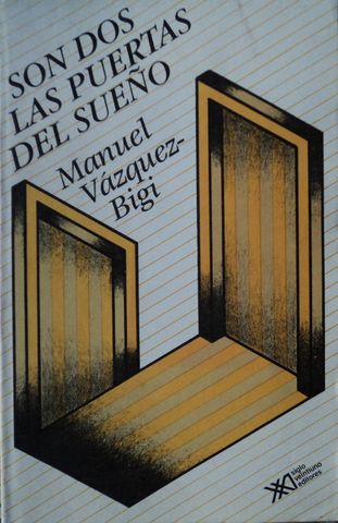 SON DOS LAS PUERTAS DEL SUEÑO, MANUEL VAZQUEZ BIGI, SIGLO XXI, 1987, ISBN-968-23-1398-8