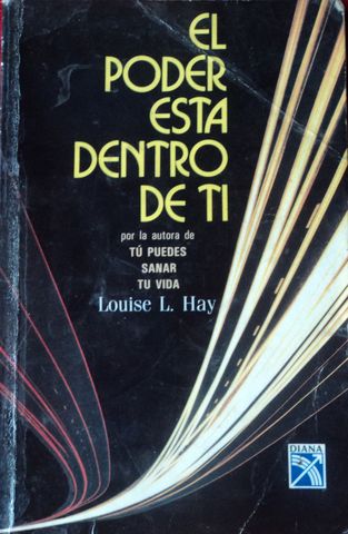 EL PODER ESTA DENTRO DE TI, LOUISE L. HAY,  DIANA, 1999
