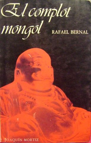EL COMPLOT MONGOL, RAFAEL BERNAL, JOAQUIN MORTIZ, 1989