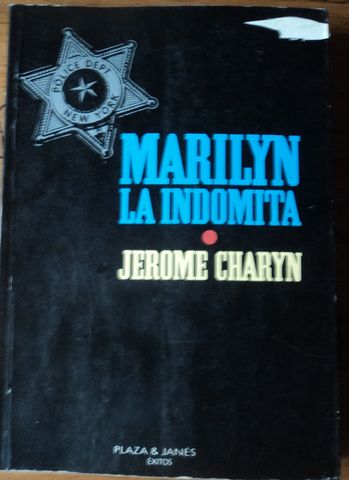 MARILYN LA INDOMITA, JEROME CHARYN,
1988