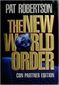 THE NEW WORLD ORDER, PAT ROBERTSON, World Publishing, 1992